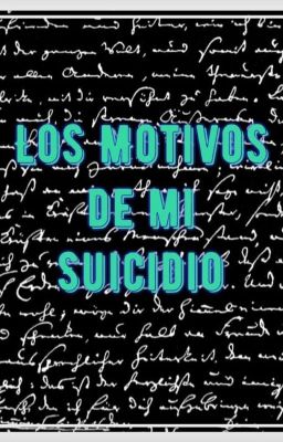 Los Motivos de Mi Suicidio