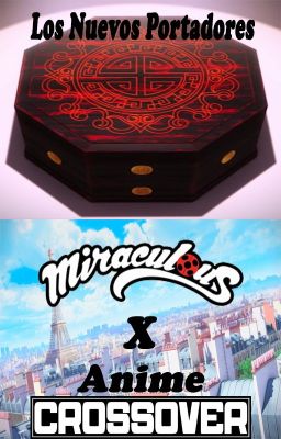 Los Nuevos Portadores - Miraculous Ladybug