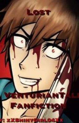 Lost (A VenturianTale Fanfiction)