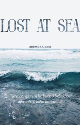 LOST AT SEA | chuyện em và anh