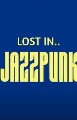 Lost in Jazzpunk