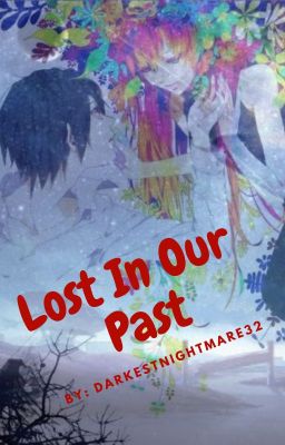 Lost in Our Past (ON HOLD)