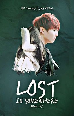 LOST IN SOMEWHERE | JJK ᶜᵒᵐᵖˡᵉᵗᵉᵈ