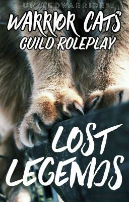 Lost Legends || A Warrior Cats Guild Roleplay