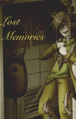 Lost Memories (Springtrap x Reader)