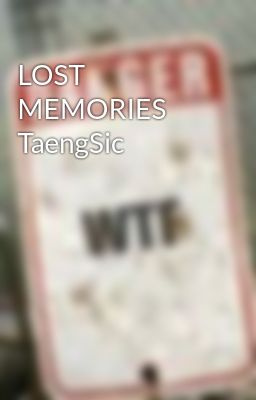 LOST MEMORIES TaengSic