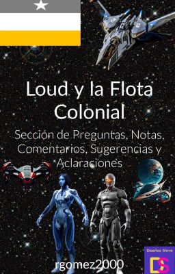 Loud y la Flota Colonial: Sección de Preguntas, Comentarios, Sugerencias