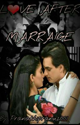 LOVE AFTER MARRIAGE ❤(kaira Os)