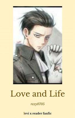 love and life levi x reader fanfic