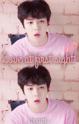 [Love At First Sight]