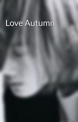 Love Autumn