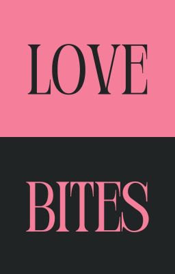 Love bites