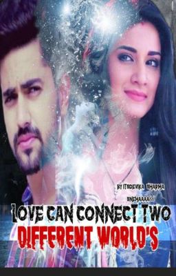 love can connect two different worlds..??