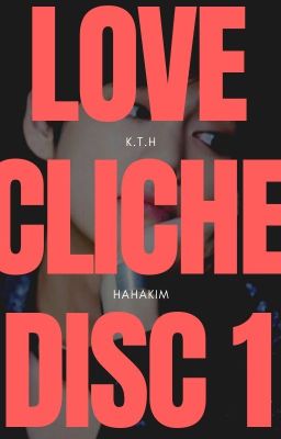 Love Cliché | DISC 1 | ✔️