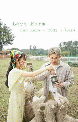 LOVE FARM ☆ Han Sara - Uni5 (SADY)