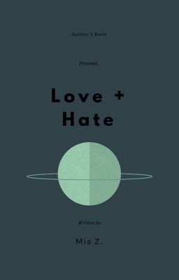 LOVE + HATE. AUTHOR