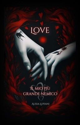 Love, Il mio più grande nemico