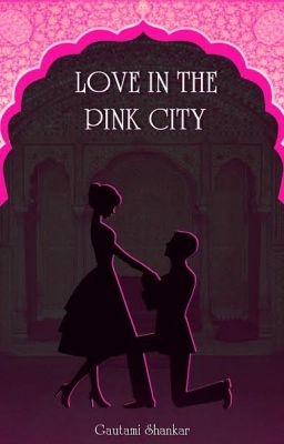 Love in the Pink City (PUBLISHED)