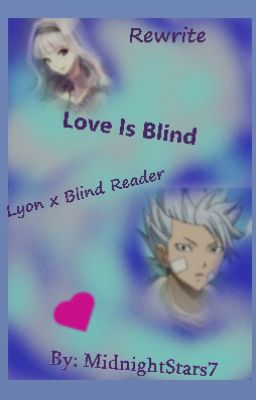 Love Is Blind {Lyon x Blind Reader} -Rewrite-