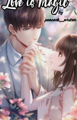 Love is magic (Full Book Available On Webnovel)