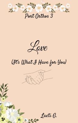 Love (It's What I Have for You) | Port Orthos 3