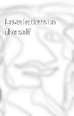 Love letters to the self