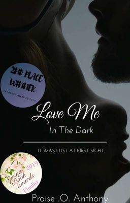 Love Me In The Dark. [COMPLETED ✔✔] {BOOK ONE}