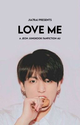 Love Me | Jungkook ✔