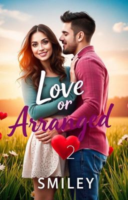 LOVE OR ARRANGED - 2