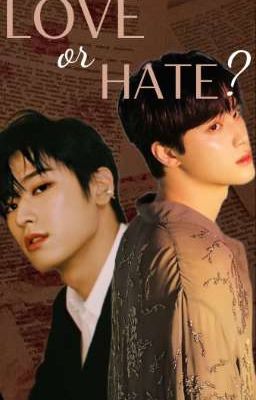 Love or Hate? [The Boyz fanfic] (JuHaknyeon×Deobi×Juyeon)