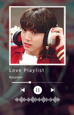 Love playlist [TERMINADA]