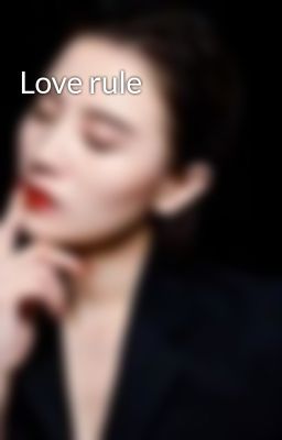 Love rule