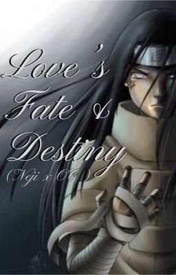 Love's Fate & Destiny (Neji x OC)