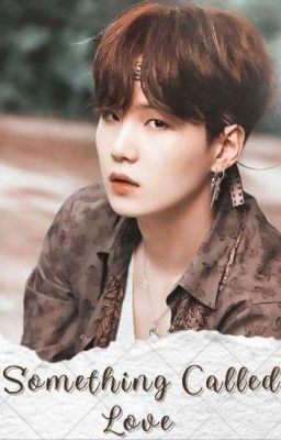 Love Series #4: Something Called Love | Min Yoongi