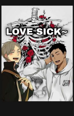 love sick~ Daisuga (✔️) 