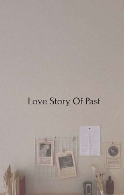 Love Story Of Past (One Shot) 