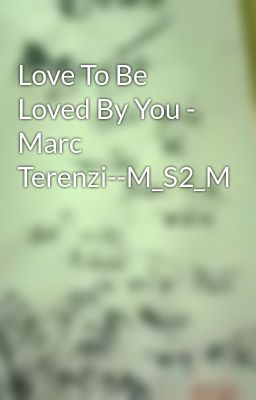 Love To Be Loved By You - Marc Terenzi--M_S2_M
