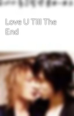 Love U Till The End