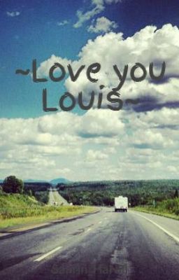 ~Love you Louis~