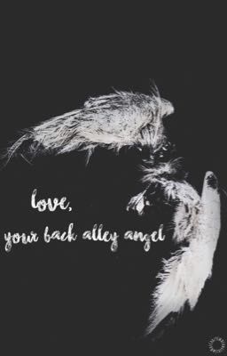 love, your back alley angel