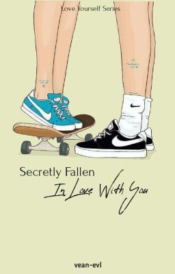 Love Yourself Series 1: Secretly Falling In Love With You (Book 1)