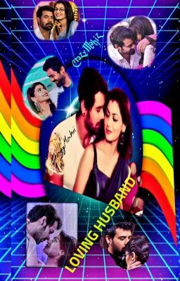 LOVING HUSBAND - Abhigya FF By CrazyMahiz