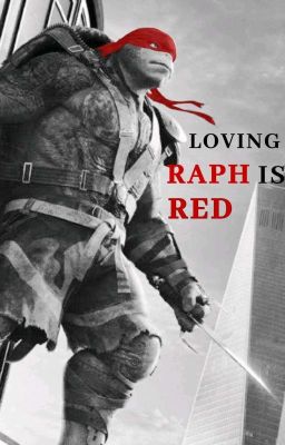 LOVING RAPH IS RED