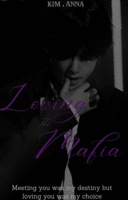 Loving The Mafia || KTH