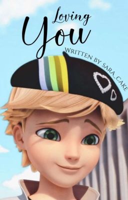 Loving You (Adrien x Reader)