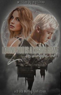 loving you is a losing game, or maybe not 2 || draco malfoy