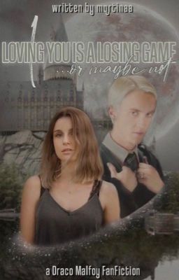 loving you is a losing game, or maybe not || draco malfoy