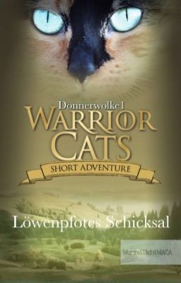 Löwenpfotes Schicksal - WarriorCats