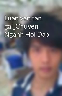 Luan van tan gai_Chuyen Nganh Hoi Dap