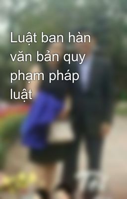 Luật ban hàn văn bản quy phạm pháp luật